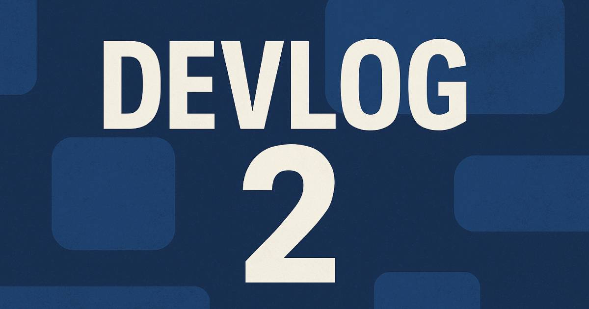 DEVLOG-2: From Concept to Prototype